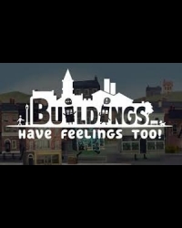 Buy Buildings Have Feelings Too! Global CD Key and Compare Prices