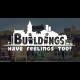 Buy Buildings Have Feelings Too! Global CD Key and Compare Prices