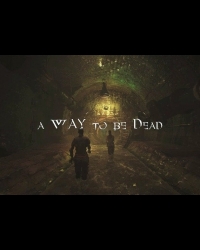 Buy A Way To Dead Global CD Key and Compare Prices