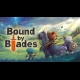 Buy Bound By Blades Global CD Key and Compare Prices