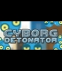 Buy Cyborg Detonator Global CD Key and Compare Prices