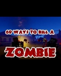 Buy 69 Ways to Kill a Zombie VR Global CD Key and Compare Prices