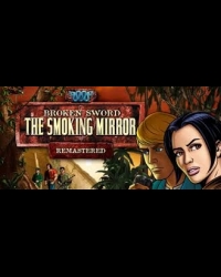 Buy Broken Sword 2: the Smoking Mirror Remastered Global CD Key and Compare Prices