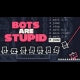 Buy Bots Are Stupid Global CD Key and Compare Prices