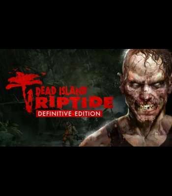 Buy Dead Island: Riptide Definitive Edition EU CD Key and Compare Prices