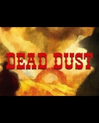 Buy Dead Dust Global CD Key and Compare Prices