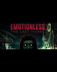 Buy EMOTIONLESS: The Last Ticket Global CD Key and Compare Prices