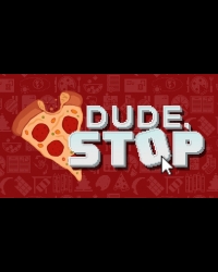 Buy Dude, Stop Global CD Key and Compare Prices
