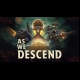 Buy As We Descend Global Steam Gift CD Key and Compare Prices