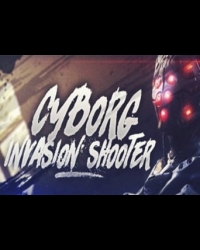 Buy Cyborg Invasion Shooter Global CD Key and Compare Prices