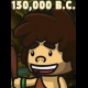 Buy 150,000 B.C. (PC) CD Key and Compare Prices