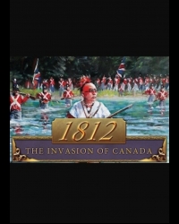 Buy 1812: The Invasion of Canada CD Key and Compare Prices