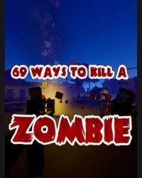 Buy 69 Ways to Kill a Zombie [VR] (PC) CD Key and Compare Prices