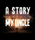 Buy A Story About My Uncle CD Key and Compare Prices 