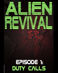 Buy Alien Revival - Episode 1 - Duty Calls (PC) CD Key and Compare Prices