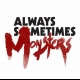 Buy Always Sometimes Monsters CD Key and Compare Prices