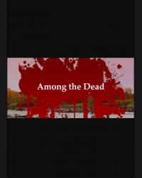 Buy Among the Dead (PC) CD Key and Compare Prices