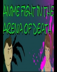 Buy Anime Fight in the Arena of Death CD Key and Compare Prices