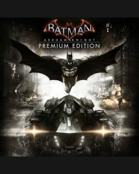 Buy Batman: Arkham Knight (Premium Edition) CD Key and Compare Prices