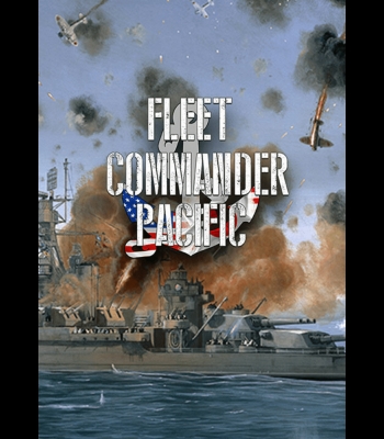 Buy Fleet Commander: Pacific (PC) CD Key and Compare Prices 