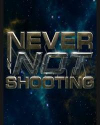 Buy Never Not Shooting CD Key and Compare Prices