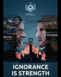 Buy Orwell: Ignorance is Strength CD Key and Compare Prices