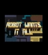 Buy Robot Wants It All CD Key and Compare Prices 