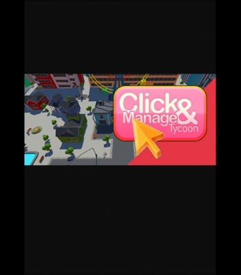 Buy Click and Manage Tycoon (PC) CD Key and Compare Prices 