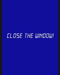 Buy Close the Window! (PC) CD Key and Compare Prices