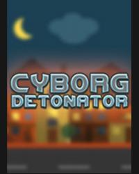 Buy Cyborg Detonator CD Key and Compare Prices