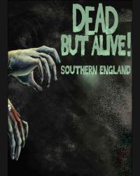 Buy Dead But Alive! Southern England CD Key and Compare Prices