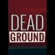 Buy Dead Ground CD Key and Compare Prices