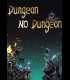 Buy Dungeon No Dungeon CD Key and Compare Prices