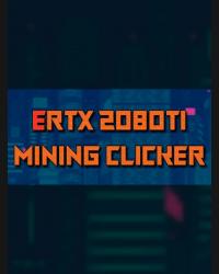 Buy ERTX 2080TI Mining clicker (PC) CD Key and Compare Prices