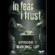 Buy In Fear I Trust Episode 1 (PC) CD Key and Compare Prices 