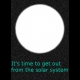 Buy It's Time To Get Out From The Solar System CD Key and Compare Prices 
