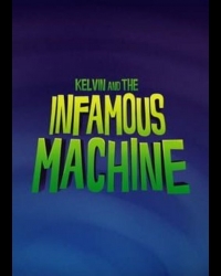 Buy Kelvin and the Infamous Machine CD Key and Compare Prices