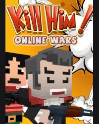 Buy Kill Him! Online Wars CD Key and Compare Prices