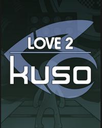 Buy LOVE 2: kuso (PC) CD Key and Compare Prices
