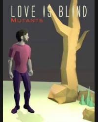 Buy Love is Blind: Mutants (PC) CD Key and Compare Prices