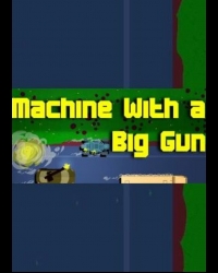 Buy Machine With a Big Gun CD Key and Compare Prices