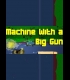 Buy Machine With a Big Gun CD Key and Compare Prices