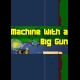 Buy Machine With a Big Gun CD Key and Compare Prices