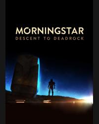 Buy Morningstar: Descent to Deadrock CD Key and Compare Prices