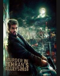 Buy Murder In Tehran's Alleys 2016 (PC) CD Key and Compare Prices