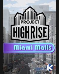 Buy Project Highrise: Miami Malls (DLC) (PC) CD Key and Compare Prices
