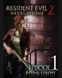 Buy Resident Evil: Revelations 2 Episode One: Penal Colony CD Key and Compare Prices